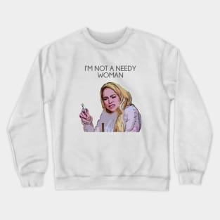 Darcey 90 Day Fiance Needy Woman Crewneck Sweatshirt